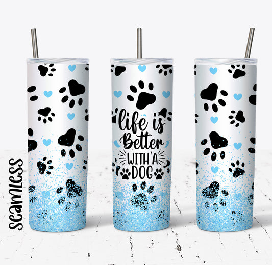 Life is Better with Dogs Blue Design 20oz Tumbler