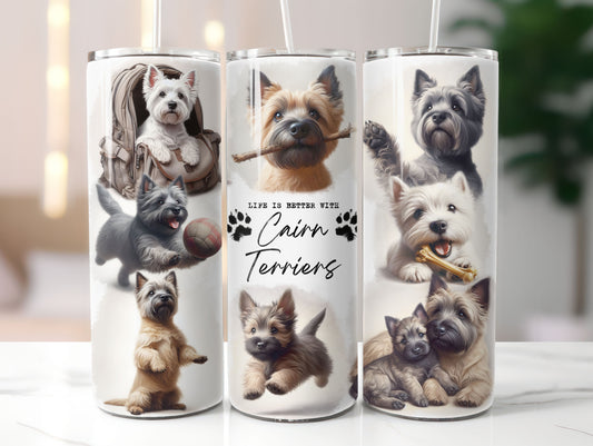 Cairn Terrier Dog Life is Better with 20oz Tumbler