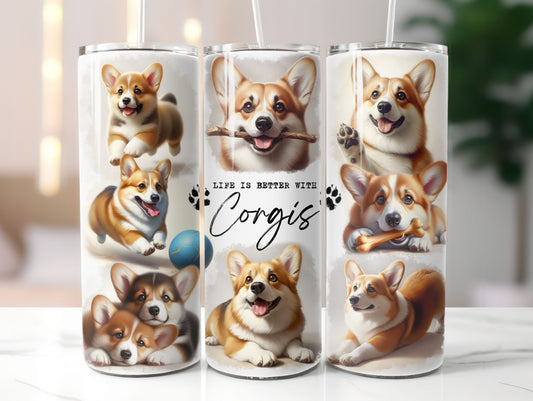 Corgi Dog Life is Better with 20oz Tumbler