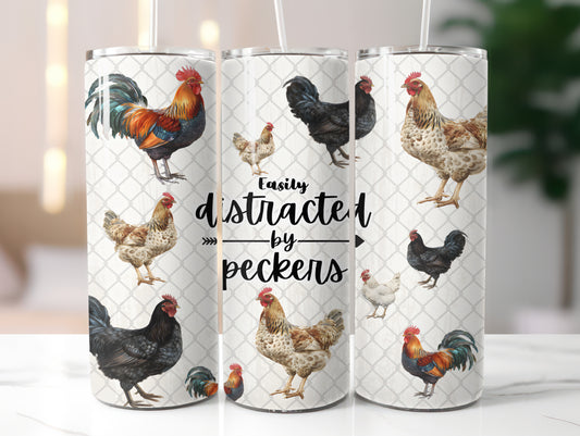 Chicken Distracted by Peckers 1 20oz Tumbler