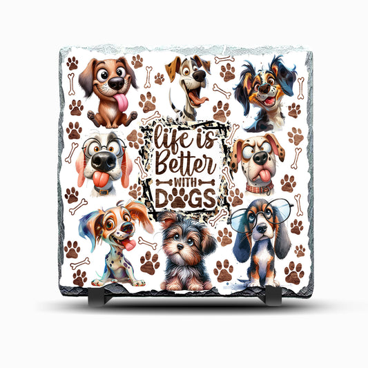 Life is Better with Dogs Design Printed Rock Slate