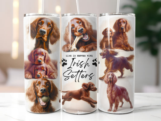 Irish Setter Dog Life is Better with 20oz Tumbler