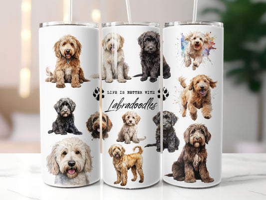 Labradoodle Dog Life is Better with 20oz Tumbler