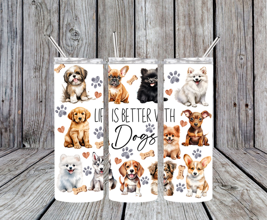 Life is Better with Dogs 2 20oz Tumbler