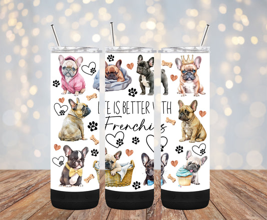Life is Better with Frenchies 20oz Bluetooth Speaker Tumbler