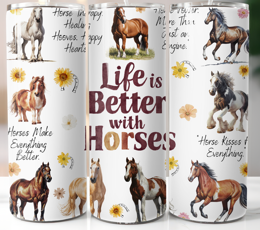 Life is Better with Horses 20oz Tumbler