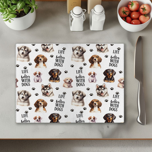 Life is Better with Dogs Glass Chopping Cutting Board