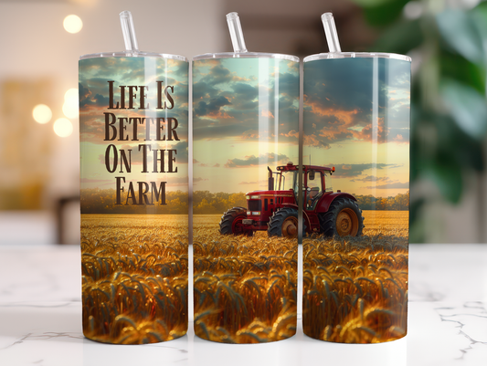 Life is Better on the Farm 20oz Tumbler