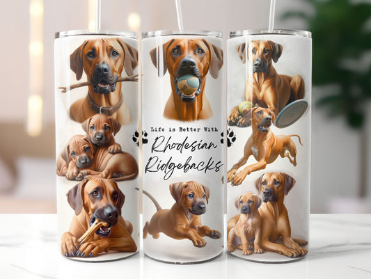 Rhodesian Ridgeback Dog Life is Better with 20oz Tumbler