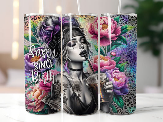 Sassy Since Birth 20oz Tumbler