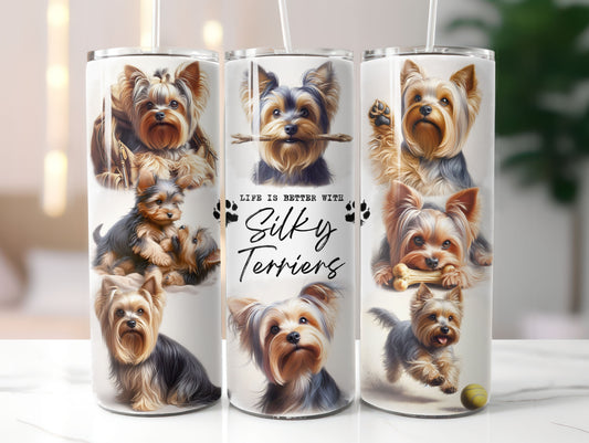 Silky Terrier Dog Life is Better with 20oz Tumbler