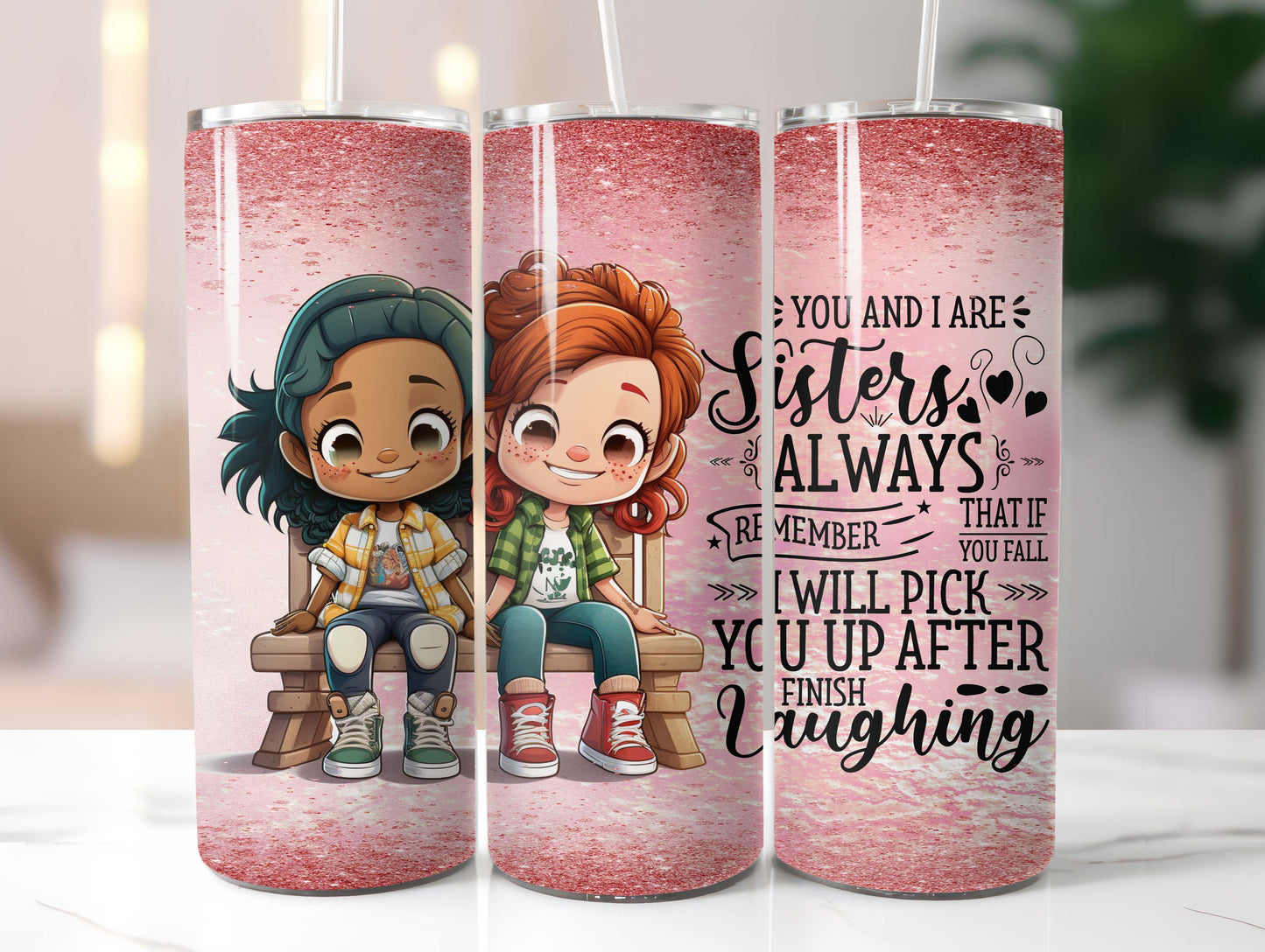 Sisters Always (1) 20oz Tumbler