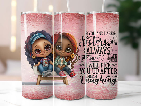 Sisters Always (2) 20oz Tumbler