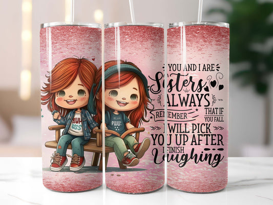 Sisters Always (3) 20oz Tumbler