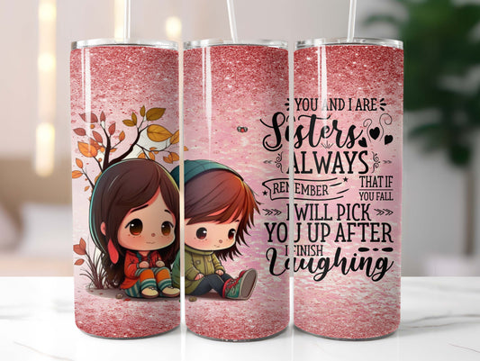Sisters Always (4) 20oz Tumbler