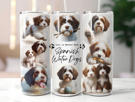 Spanish Water Dog Life is Better with 20oz Tumbler