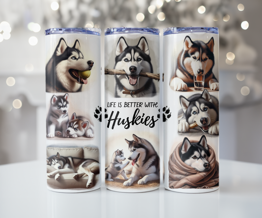 Life is Better with Huskies Husky 20oz Tumbler