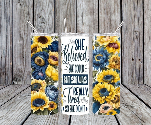 She Was Tired 20oz Tumbler