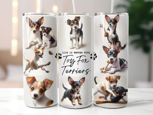 Toy Fox Terrier Dog Life is Better with 20oz Tumbler