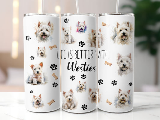 Westie Dog Life is Better with 20oz Tumbler