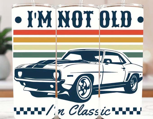 I'm Not Old 20oz Tumbler
