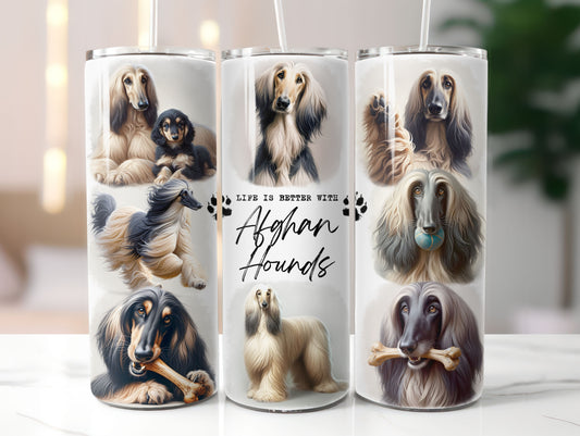 Afghan Hound Dog Life is Better with 20oz Tumbler