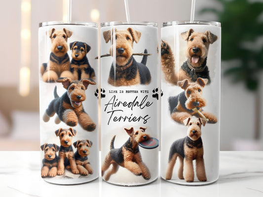 Airedale Terrier Dog Life is Better with 20oz Tumbler