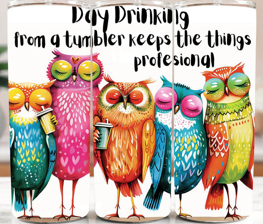 Owls Day Drinking 20oz tumbler