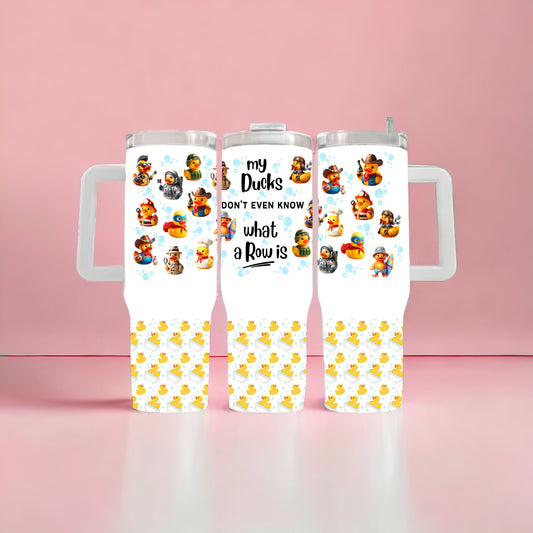 Ducks in a Row 40oz Tumbler