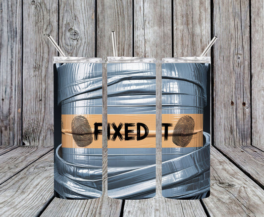 Fixed It 20oz Tumbler