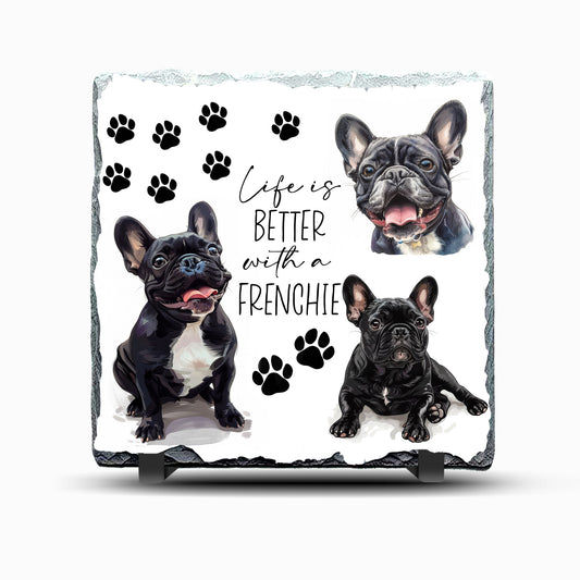 Frenchie Life is Better with Design Printed Rock Slate