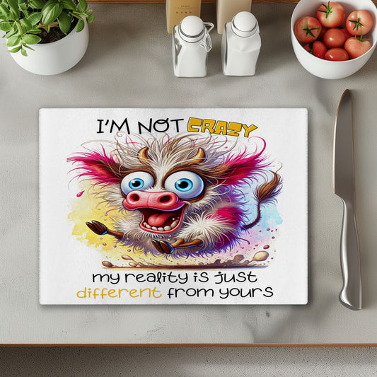 I'm Not Crazy Chopping Cutting Board or Coaster