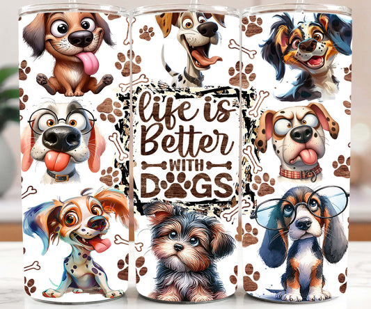 Dog Life is Better with Dogs 20oz Tumbler