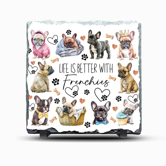 Frenchie Life is Better with Design 2 Printed Rock Slate