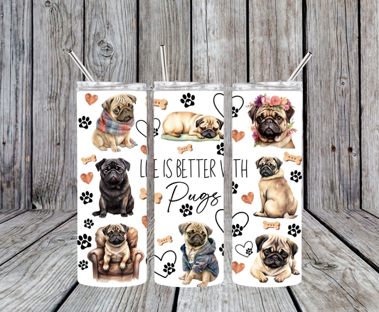 Dog Life is Better with Pugs 20oz Tumbler