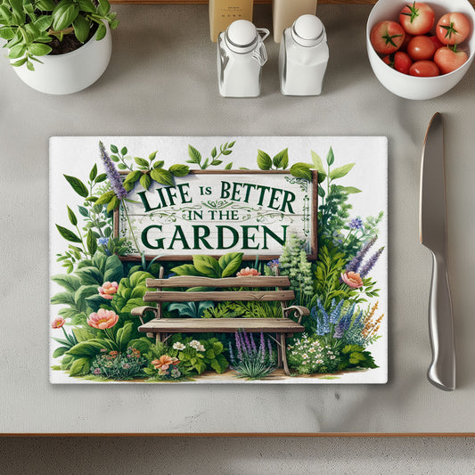 Life Is Better In The Garden Chopping Cutting Board or Coaster