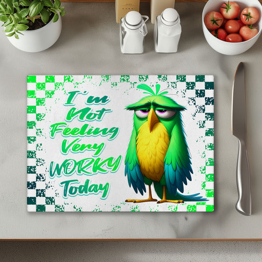 Not Feeling Worky Chopping Cutting Board or Coaster