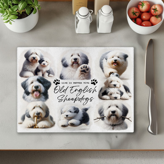 Old English Sheepdog Dog Life is Better with Chopping Cutting Board or Coaster