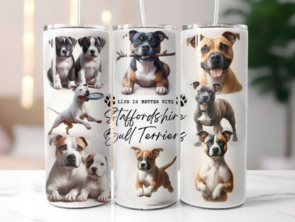 Staffy Staffordshire Bull Terrier Dog Life is Better with 20oz Tumbler