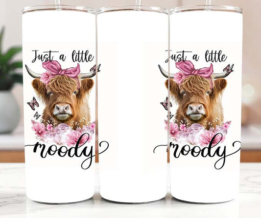 Just a Little Moody 20oz Tumbler