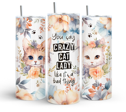 Crazy Cat Lady Bad Thing 20oz Tumbler
